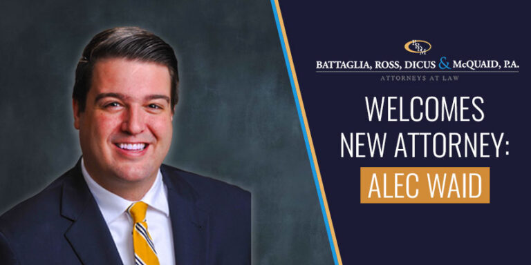 Battaglia, Ross, Dicus & McQuaid, P.A Welcomes New Attorney: Alec Waid