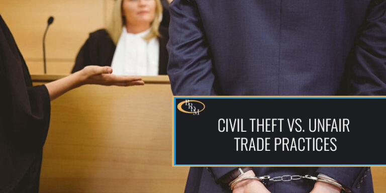 Civil Theft vs. Unfair Trade Practices: What’s the Legal Difference?