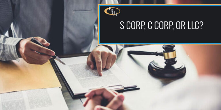 S Corp, C Corp, or LLC: Which Is Best For Me?