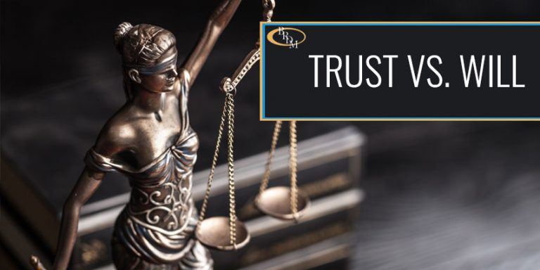 Trust vs. Will – Which is right for you