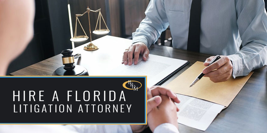Why Hire a Florida Litigation Attorney? - Ligitation Law